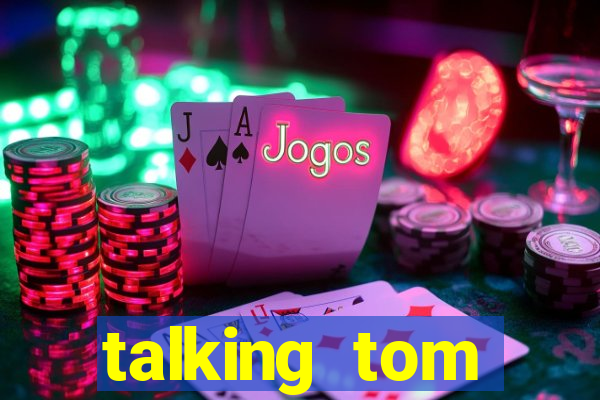 talking tom dinheiro infinito